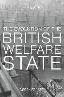 The Evolution of the British Welfare State: A History of Social Policy since the Industrial Revolution (ePub eBook)