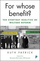 For Whose Benefit?: The Everyday Realities of Welfare Reform