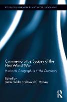 Commemorative Spaces of the First World War: Historical Geographies at the Centenary (ePub eBook)