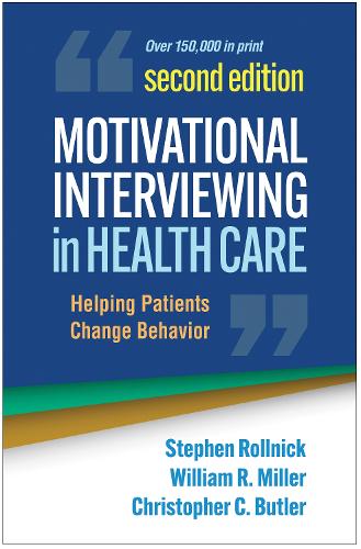 Motivational Interviewing in Health Care, Second Edition: Helping Patients Change Behavior