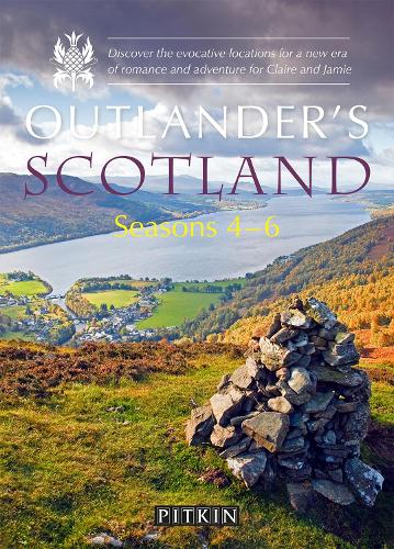  Outlander�s Scotland Seasons 4�6: Discover the evocative locations for a new era of romance and adventure...
