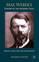 Max Weber's Theory of the Modern State: Origins, structure and Significance (ePub eBook)