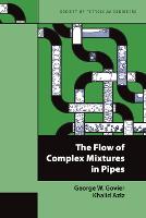 Flow of Complex Mixtures in Pipes, The