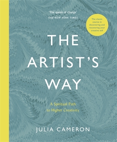 Artist's Way, The: A Spiritual Path to Higher Creativity
