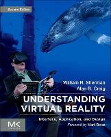 Understanding Virtual Reality: Interface, Application, and Design