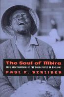 Soul of Mbira, The: Music and Traditions of the Shona People of Zimbabwe