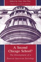 Second Chicago School?, A: The Development of a Postwar American Sociology