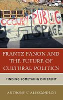Frantz Fanon and the Future of Cultural Politics (ePub eBook)