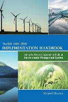 ISO 14001, The: 2015 Implementation Handbook: Using the Process Approach to Build an Environmental Management System