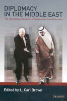 Diplomacy in the Middle East: The International Relations of Regional and Outside Powers (PDF eBook)