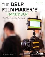 The DSLR Filmmaker's Handbook (PDF eBook)