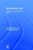 What Moves You?: Shaping your dissertation in dance (ePub eBook)