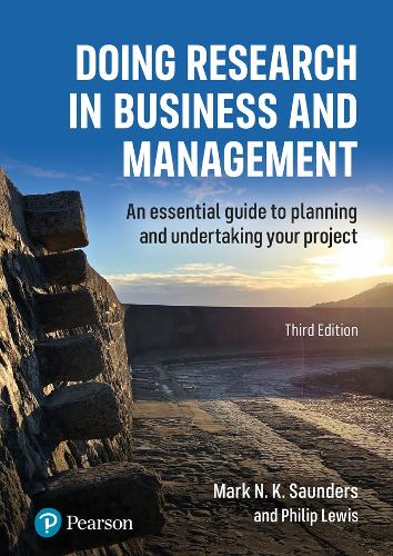 Doing Research in Business and Management: An essential guide to planning and undertaking your project