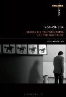 Non-Cinema: Global Digital Film-making and the Multitude (ePub eBook)