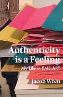 Authenticity is a Feeling: My Life in PME-ART (ePub eBook)