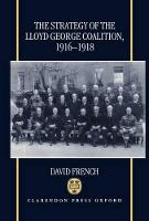 Strategy of the Lloyd George Coalition, 1916-1918, The