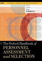 Oxford Handbook of Personnel Assessment and Selection, The
