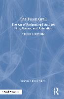 The Foley Grail: The Art of Performing Sound for Film, Games, and Animation (ePub eBook)