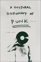 A Cultural Dictionary of Punk: 1974-1982 (ePub eBook)