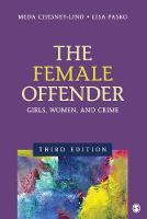 Female Offender, The: Girls, Women, and Crime