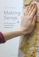 Making Sense: Art Practice and Transformative Therapeutics (ePub eBook)