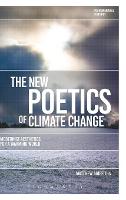 The New Poetics of Climate Change: Modernist Aesthetics for a Warming World (PDF eBook)