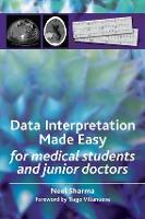 Data Interpretation Made Easy: For Medical Students and Junior Doctors