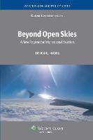 Beyond Open Skies: A New Regime for International Aviation