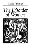 Disorder of Women, The: Democracy, Feminism and Political Theory