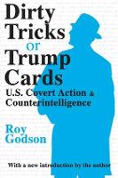 Dirty Tricks or Trump Cards: U.S. Covert Action and Counterintelligence