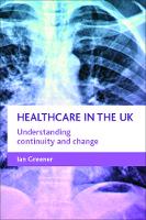Healthcare in the UK: Understanding continuity and change (PDF eBook)
