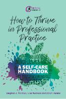 How to Thrive in Professional Practice: A Self-care Handbook (ePub eBook)