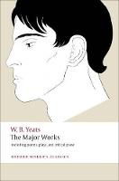 Major Works, The: including poems, plays, and critical prose