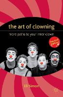Art of Clowning, The: More Paths to Your Inner Clown
