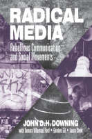 Radical Media: Rebellious Communication and Social Movements (PDF eBook)