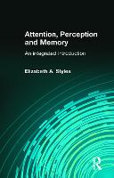 Attention, Perception and Memory: An Integrated Introduction (ePub eBook)