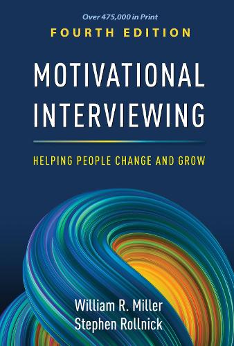 Motivational Interviewing, Fourth Edition: Helping People Change and Grow