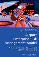 Airport Enterprise Risk Management Model- A Study on Business Management and Airline Management