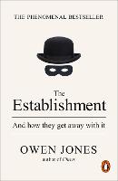 Establishment, The: And how they get away with it