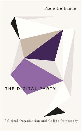 The Digital Party: Political Organisation and Online Democracy (ePub eBook)