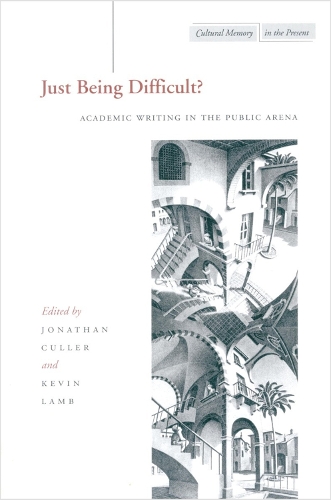 Just Being Difficult?: Academic Writing in the Public Arena