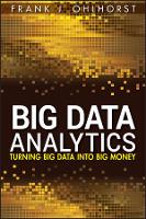 Big Data Analytics: Turning Big Data into Big Money