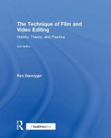 The Technique of Film and Video Editing: History, Theory, and Practice (PDF eBook)