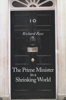 Prime Minister in a Shrinking World, The