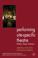 Performing Site-Specific Theatre: Politics, Place, Practice (ePub eBook)