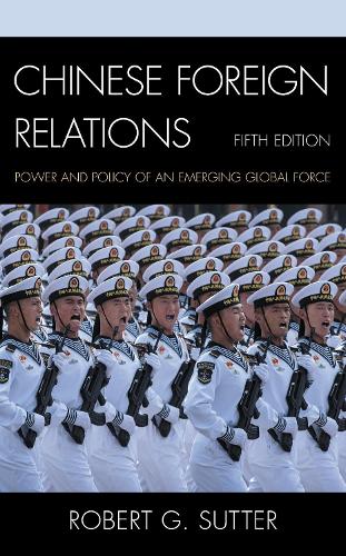 Chinese Foreign Relations: Power and Policy of an Emerging Global Force (ePub eBook)