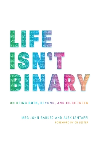 Life Isn't Binary: On Being Both, Beyond, and In-Between (ePub eBook)