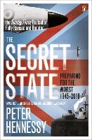 Secret State, The: Preparing For The Worst 1945 - 2010