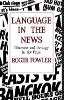 Language in the News: Discourse and Ideology in the Press (ePub eBook)