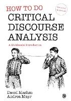 How to Do Critical Discourse Analysis: A Multimodal Introduction
